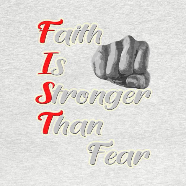 Faith Is Stronger Than Fear by svahha